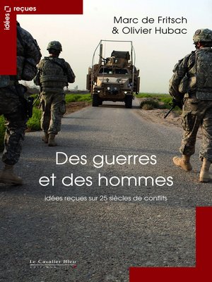 cover image of Des guerres et des hommes- 25 siecles de conflits